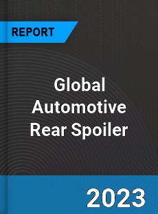 Global Automotive Rear Spoiler Market