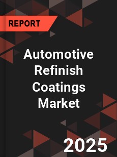 Automotive Refinish Coatings Market