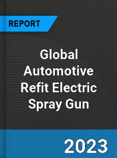 Global Automotive Refit Electric Spray Gun Industry