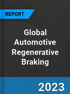 Global Automotive Regenerative Braking Market