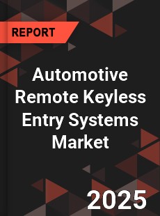 Automotive Remote Keyless Entry Systems Market