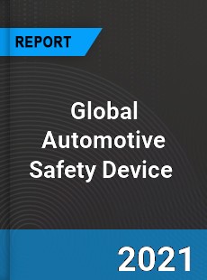 Global Automotive Safety Device Market