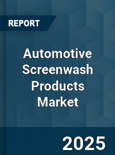 Automotive Screenwash Products Market