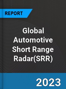 Global Automotive Short Range Radar Industry