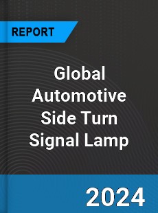 Global Automotive Side Turn Signal Lamp Industry