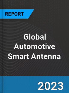 Global Automotive Smart Antenna Market