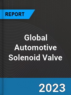 Global Automotive Solenoid Valve Market