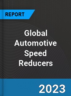 Global Automotive Speed Reducers Market