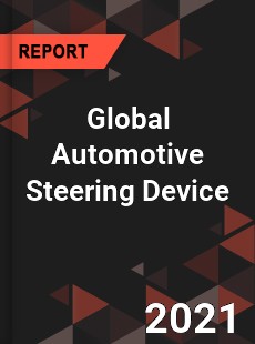 Global Automotive Steering Device Market