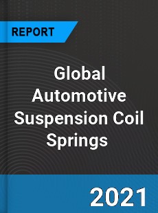 Global Automotive Suspension Coil Springs Market