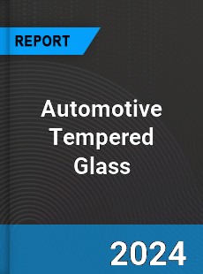 Global Automotive Tempered Glass Outlook