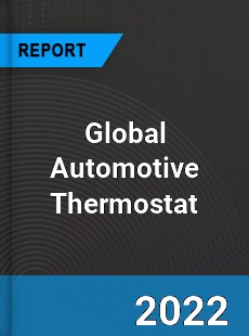Global Automotive Thermostat Market