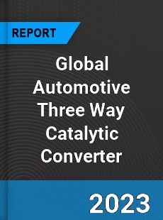 Global Automotive Three Way Catalytic Converter Market