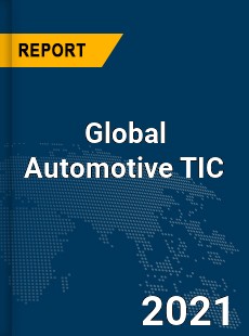 Global Automotive TIC Market