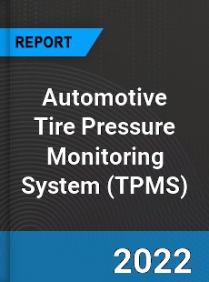 Global Automotive Tire Pressure Monitoring System Market