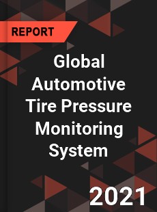 Global Automotive Tire Pressure Monitoring System Market