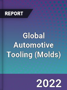 Global Automotive Tooling Market