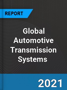 Global Automotive Transmission Systems Market