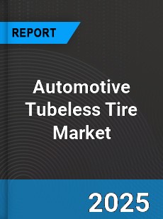 Global Automotive Tubeless Tire Industry