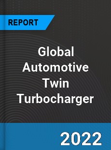 Global Automotive Twin Turbocharger Market