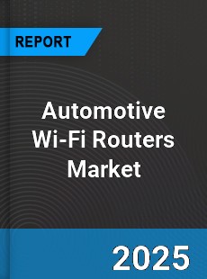 Global Automotive Wi Fi Routers Market