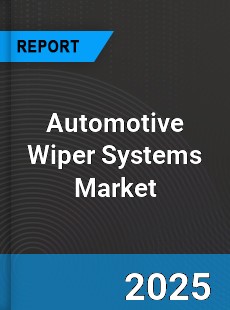Global Automotive Wiper Systems Market