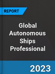 Global Autonomous Ships Professional Market