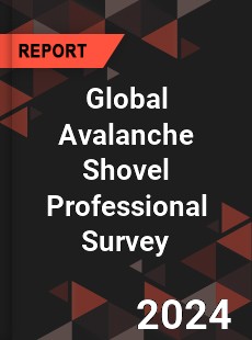 Global Avalanche Shovel Professional Survey Report