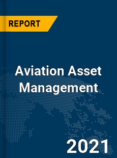 Global Aviation Asset Management Market