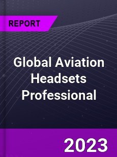 Global Aviation Headsets Professional Market