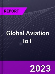 Global Aviation IoT Market