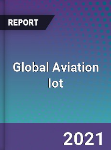 Global Aviation Iot Market
