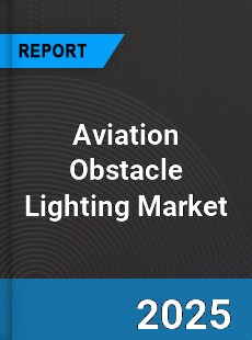 Global Aviation Obstacle Lighting Market