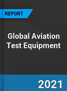 Global Aviation Test Equipment Market