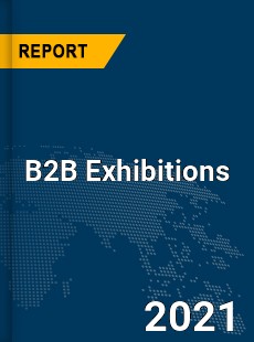 Global B2B Exhibitions Market