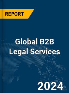 Global B2B Legal Services Market