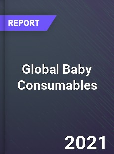 Global Baby Consumables Market