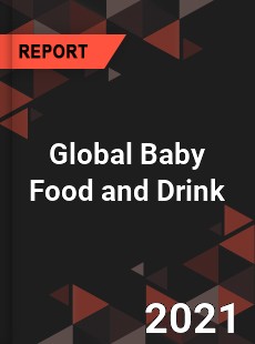 Global Baby Food and Drink Market