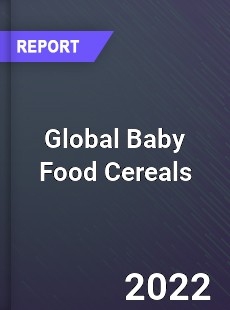 Global Baby Food Cereals Market