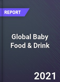 Global Baby Food amp Drink Market