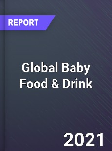 Global Baby Food amp Drink Market