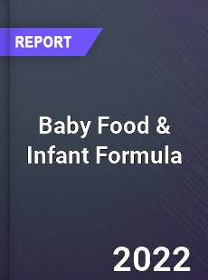 Global Baby Food amp Infant Formula Market