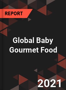 Global Baby Gourmet Food Market