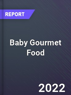 Global Baby Gourmet Food Market