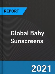 Global Baby Sunscreens Market