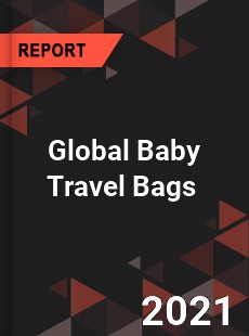 Global Baby Travel Bags Market