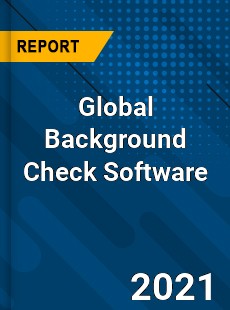 Global Background Check Software Market