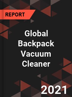 Backpack Vacuum Cleaner Market