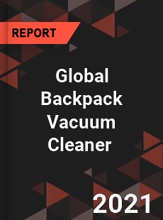 Global Backpack Vacuum Cleaner Market