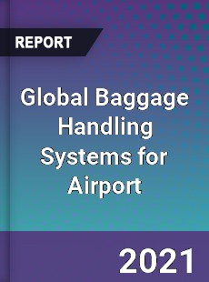 Global Baggage Handling Systems for Airport Market